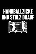 Handballzicke Und Stolz Drauf: Notizbuch Fr Handball Handballerin Handballspielerin Handball-Fan Frau