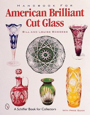 Handbook for American Cut & Engraved Glass - Boggess