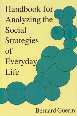 Handbook for Analyzing the Social Strategies of Everyday Life - Guerin, Bernard