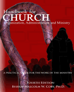 Handbook for Church Organization, Administration and Ministry: A Practical Guide for Effective Ministry