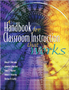 Handbook for Classroom Instruction That Works