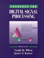 Handbook for Digital Signal Processing - Mitra, Sanjit K (Editor), and Kaiser, James F (Editor)