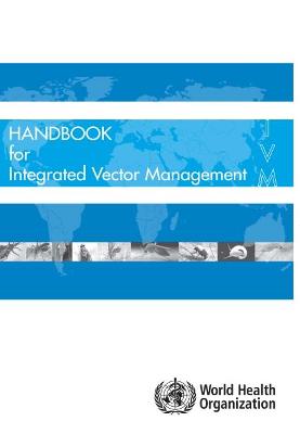Handbook for integrated vector management - World Health Organization