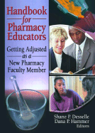 Handbook for Pharmacy Educators - Desselle, Shane, and National Museum of the American Indian