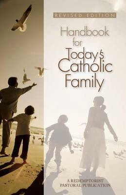 Handbook for Today's Catholic Family - Redemptorist Pastoral Publication