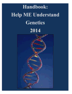 Handbook: Help Me Understand Genetics 2014