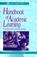 Handbook of Academic Learning: Construction of Knowledge Volume Tbd