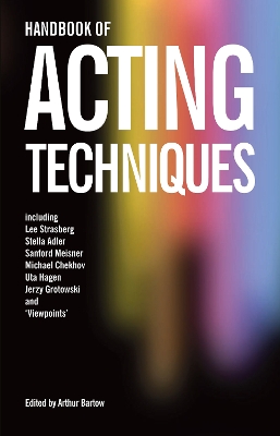 Handbook of Acting Techniques - Bartow, Arthur (Editor)