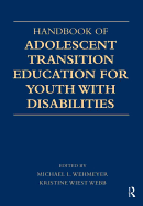 Handbook of Adolescent Transition Education for Youth with Disabilities