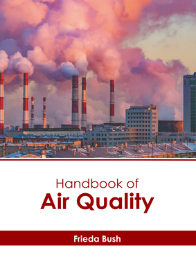Handbook of Air Quality - Bush, Frieda (Editor)
