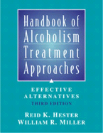 Handbook of Alcoholism Treatment Approaches - Hester, Reid K, PhD, and Miller, William R, PhD