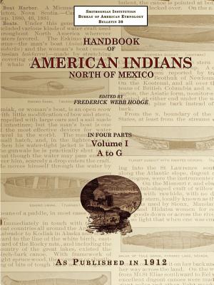 Handbook of American Indians North of Mexico V. 1/4 - Hodge, Frederick Webb (Editor)