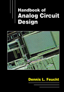 Handbook of Analog Circuit Design - Feucht, Dennis