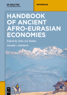 Handbook of Ancient Afro-Eurasian Economies: Volume 1: Contexts