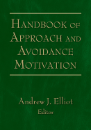 Handbook of Approach and Avoidance Motivation