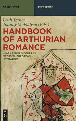 Handbook of Arthurian Romance - Tether Busby, Leah Keith (Editor)