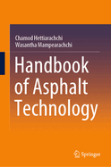 Handbook of Asphalt Technology