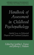 Handbook of Assessment in Childhood Psychopathology: Applied Issues in Differential Diagnosis and Treatment Evaluation