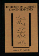 Handbook of Auditory Evoked Responses - Hall, James