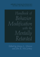 Handbook of Behavior Modification with the Mentally Retarded