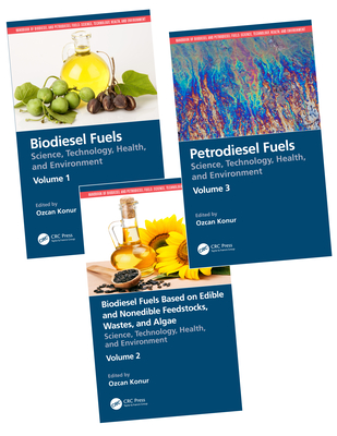 Handbook of Biodiesel and Petrodiesel Fuels: Three Volume Set - Konur, Ozcan (Editor)