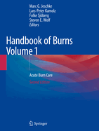 Handbook of Burns Volume 1: Acute Burn Care