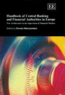 Handbook of Central Banking and Financial Authorities in Europe: New Architectures in the Supervision of Financial Markets - Masciandaro, Donato (Editor)
