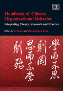 Handbook of Chinese Organizational Behavior: Integrating Theory, Research and Practice