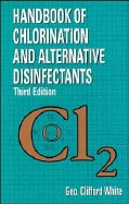 Handbook of Chlorination and Alternative Disinfectants