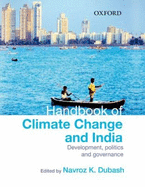 Handbook of Climate Change and India: Development, Politics, and Governance