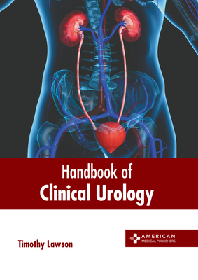 Handbook of Clinical Urology - Lawson, Timothy (Editor)