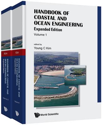 Handbook of Coastal and Ocean Engineering (Expanded Edition) (in 2 Volumes) - Kim, Young C (Editor)