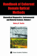 Handbook of Coherent Domain Optical Methods 2-Volume Set: Biomedical Diagnostics, Environmental and Material Science