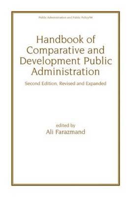 Handbook of Comparative and Development Public Administration - Farazmand, Ali, Dr. (Editor)