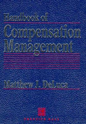 Handbook of Compensation Management - DeLuca, Matthew J