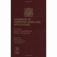 Handbook of Computer Vision and Applications: Volume 2: From Images to Features - Jahne, B, and Haussecker, Horst (Editor), and Geissler, Peter (Editor)