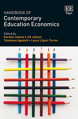 Handbook of Contemporary Education Economics - Johnes, Geraint (Editor), and Johnes, Jill (Editor), and Agasisti, Tommaso (Editor)