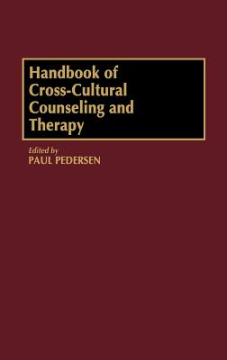 Handbook of Cross-Cultural Counseling and Therapy - Pedersen, Paul