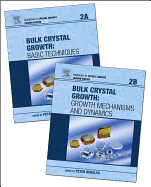 Handbook of Crystal Growth: Volume 2A-2B: Bulk Crystal Growth
