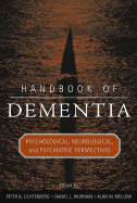 Handbook of Dementia: Psychological, Neurological, and Psychiatric Perspectives