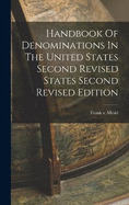 Handbook Of Denominations In The United States Second Revised States Second Revised Edition