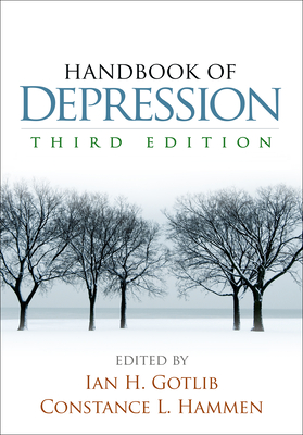 Handbook of Depression - Gotlib, Ian H, PhD (Editor), and Hammen, Constance L, PhD (Editor)