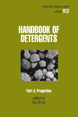 Handbook of Detergents, Part a: Properties - Broze, Guy (Editor)