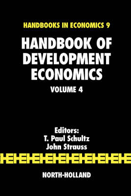 Handbook of Development Economics - Schultz, T Paul (Editor), and Strauss, John, Professor (Editor)