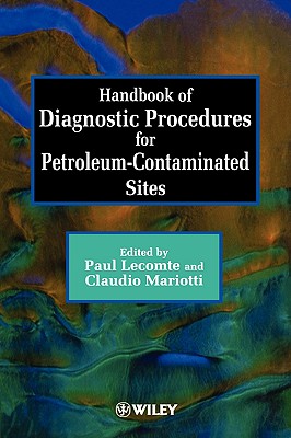 Handbook of Diagnostic Procedures for Petroleum-Contaminated Sites (Rescopp Project, Eu813) - Lecomte, Paul (Editor), and Mariotti, Claudio (Editor)