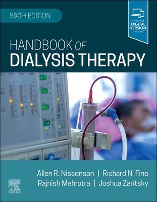 Handbook of Dialysis Therapy - Nissenson, Allen R, MD, Facp (Editor), and Fine, Richard N, MD (Editor), and Mehrotra, Rajnish (Editor)