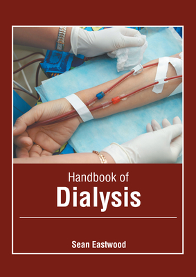 Handbook of Dialysis - Eastwood, Sean (Editor)