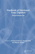 Handbook of Distributed Team Cognition: Three-Volume Set