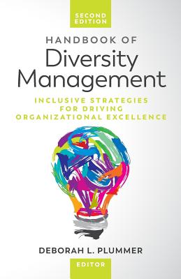 Handbook of Diversity Management: Inclusive Strategies for Driving Organizational Excellence - Plummer, Deborah (Editor)