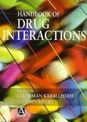 Handbook of Drug Interactions - Karalliedde, Lakshman, and Henry, John A